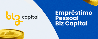 Empréstimo Pessoal BizCapital: Como Ser Aprovado