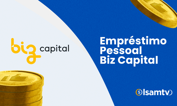 Empréstimo Pessoal BizCapital: Como Ser Aprovado