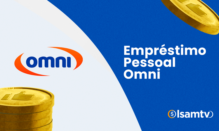 Empréstimo Pessoal Omni: Como Ser Aprovado